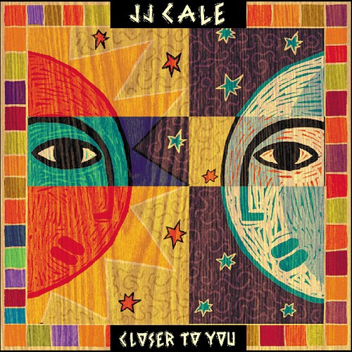 Cale J.J. - Closer To You