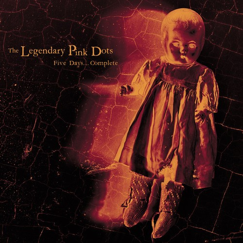 The Legendary Pink Dots - Five Days....Complete