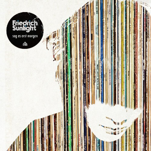 Friedrich Sunlight - Sag Es Erst Morgen