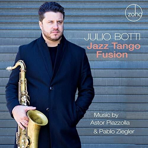 Botti Julio - Jazz Tango Fusion: Music By Astor P