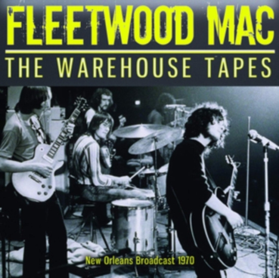 Fleetwood Mac - Warehouse Tapes The (Live Broadcast