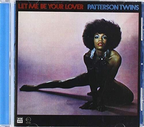 Patterson Twins - Let Me Be Your Lover