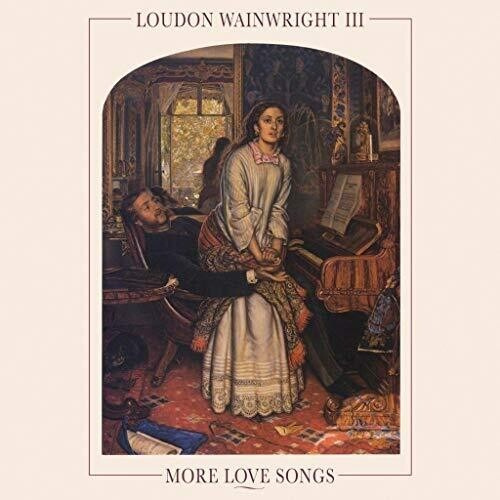 Wainwright Iii Loudon - More Love Songs