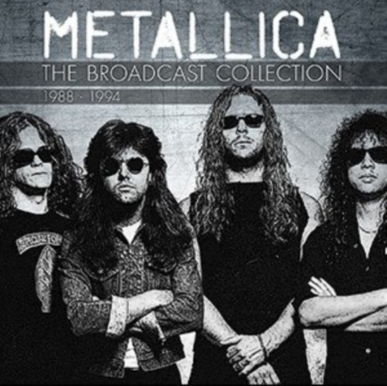 Metallica - The Broadcast Collection 1988-1994