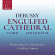 Claude Debussy - Engulfed Cathedral, La Mer Claude Debussy - Engulfed Cathedral, La Mer