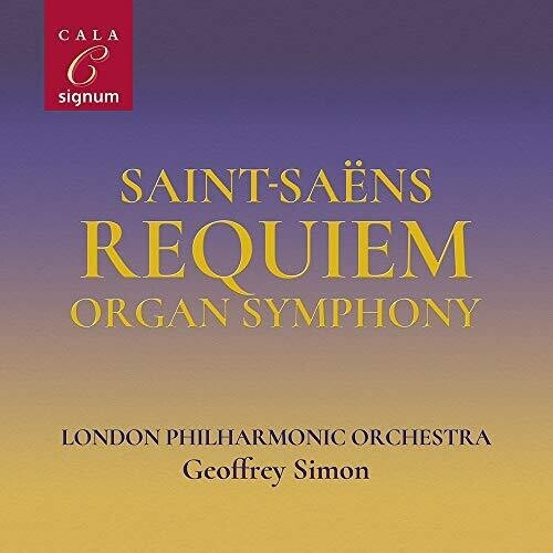 Camille Saint-Saëns - Requiem, Organ Symphony