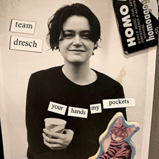 Team Dresch - Your Hands My Pocket