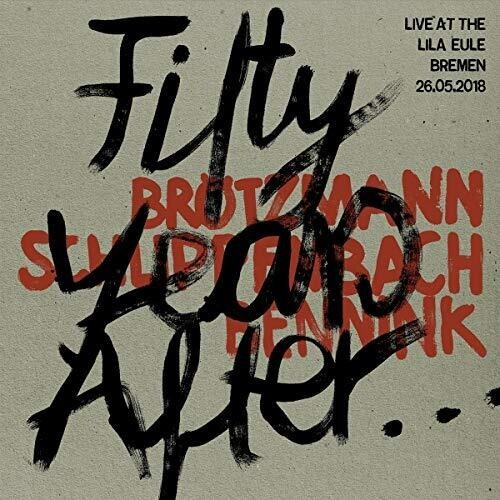 Brötzmann/Schlippenbach/Bennink - Live At The Lila Eule 2018
