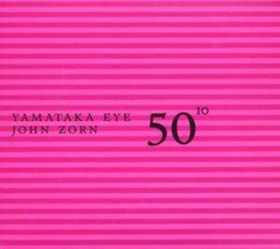 Zorn John - 50Th Birthday Celebration - Volume