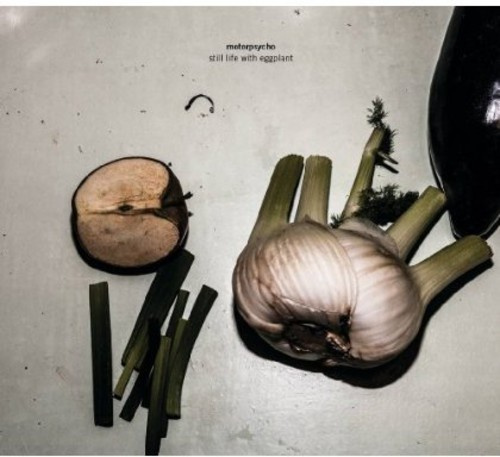 Motorpsycho - Still Life With Eggplant