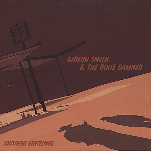 Smith Gideon & The Dixie Damned - Southern Gentlemen