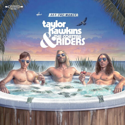 Taylor Hawkins & The Coattail - Get The Money