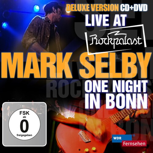 Selby Mark - Live At Rockpalast (Cd+Dvd)