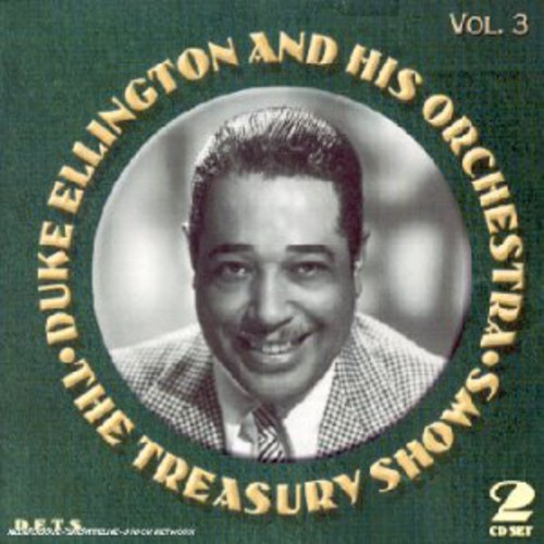 Duke Ellington And His Orchestra - The Treasury Shows, Vol. 3