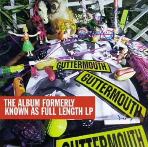 Guttermouth - Album Formerly Known As Full