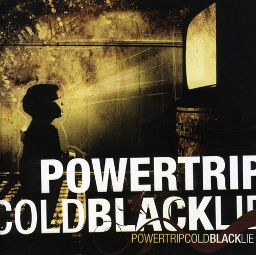 Powertrip - Cold Black Lie