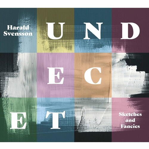 Harald Svensson & Undecet - Sketches & Fancies