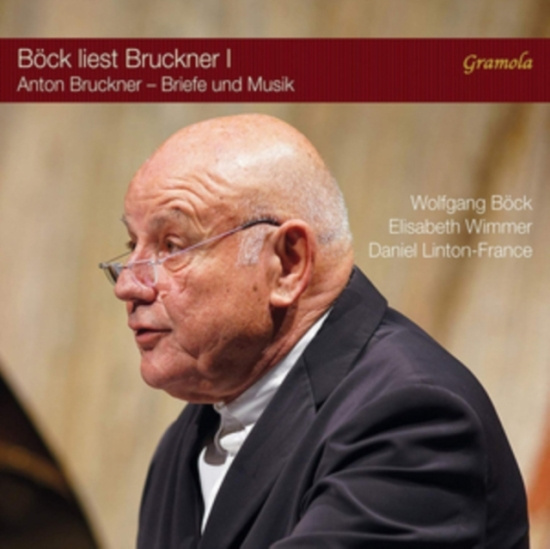 Bruckner Anton - Bock Liest Bruckner I - Briefe Und