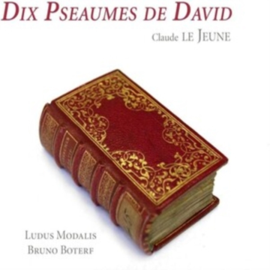 Claude Le Jeune - Le Jeune / Dix Psaumes De David