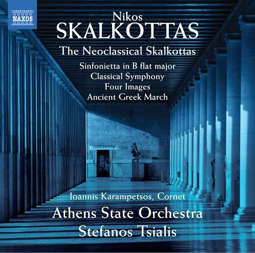 Nikos Skalkottas - The Neoclassical Skalkottas