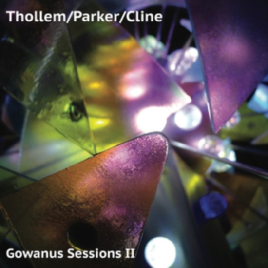 Thollem/Parker/Cline - Gowanus Sessions Ii