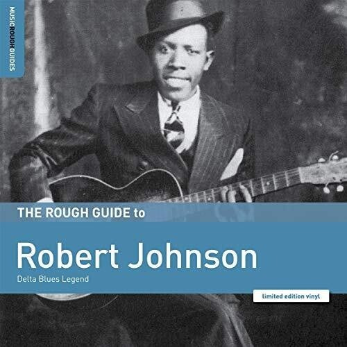 Robert Johnson - Rough Guide To Robert Johnson: Delta Blues Legend