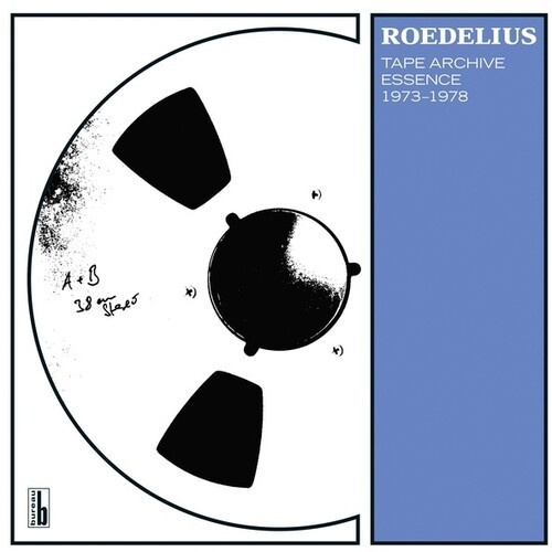 Hans-Joachim Roedelius - Tape Archive Essence 1973-1978