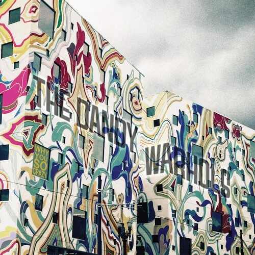 Dandy Warhols - Why You So Crazy