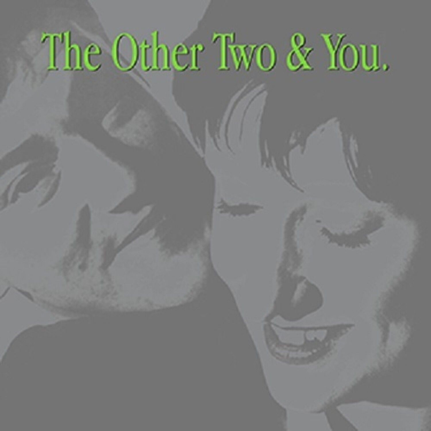 The Other Two - Other Two & You