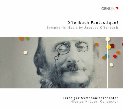 Jacques Offenbach - Offenbach Fantastique! - Symphonic