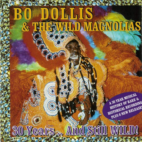 Dollis Bo And The Wild Magnolias - 30 Years & Still Wild