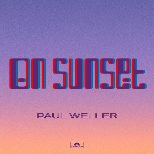Paul Weller - On Sunset (Dlx)