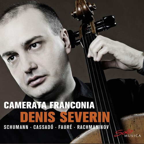 Cassado Gaspar Faure Gabriel Ra - Camerata Franconia & Denis Severin