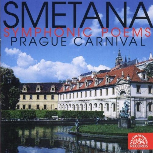 Bedřich Smetana - Symphonic Poems, Prague Carnival