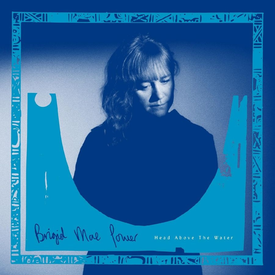 Power Brigid Mae - Head Above The Water