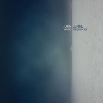 John Lemke - Nomad Frequencies