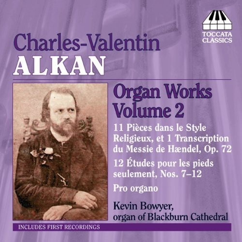 Alkan - Organ Works Vol 2