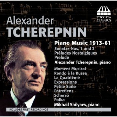 Tcherepnin - Piano Music 1913-61