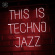 Blandade Artister - This Is Terchno Jazz Vol 1 Blandade Artister - This Is Terchno Jazz Vol 1