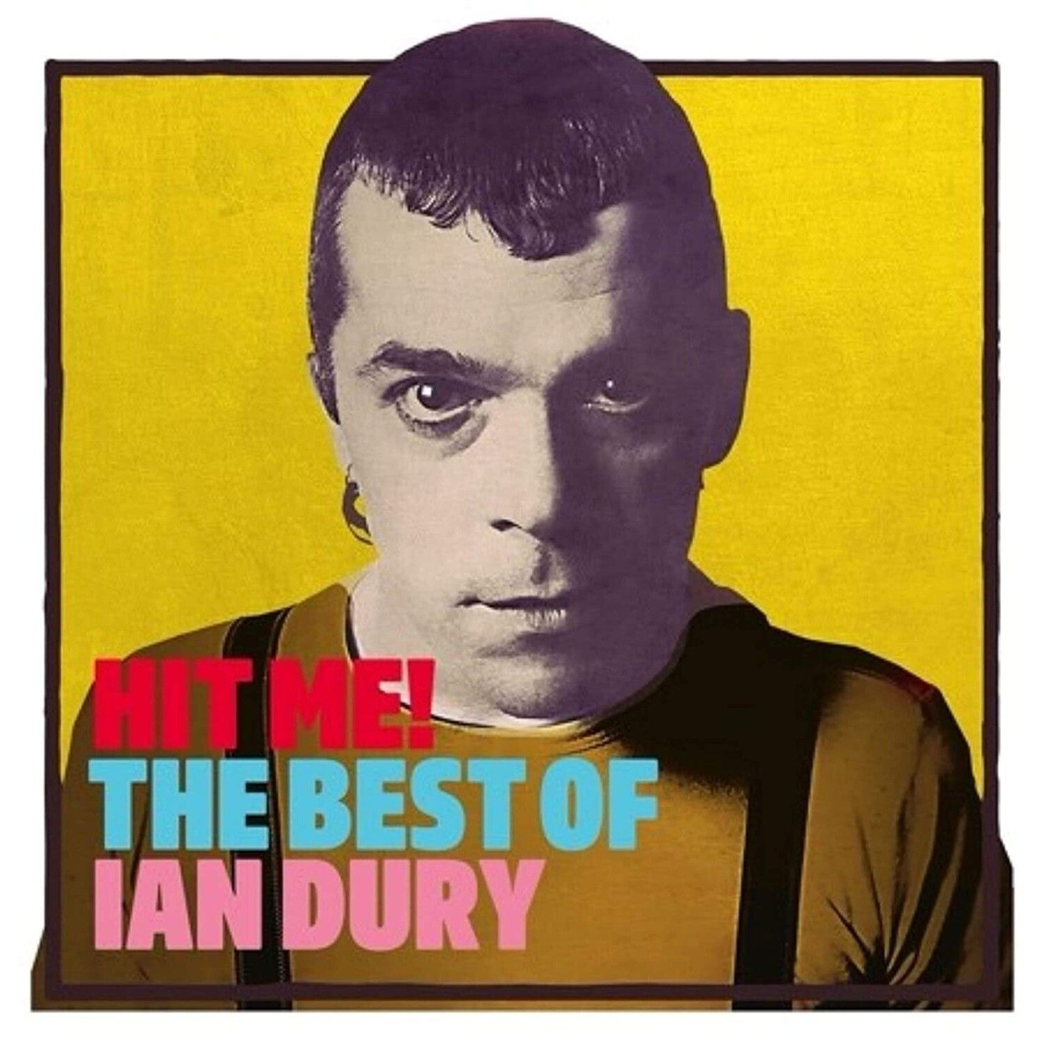 Ian Dury - Hit Me! The Best Of
