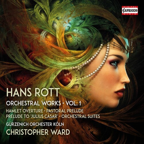 Hans Rott - Orchestral Works, Vol. 1