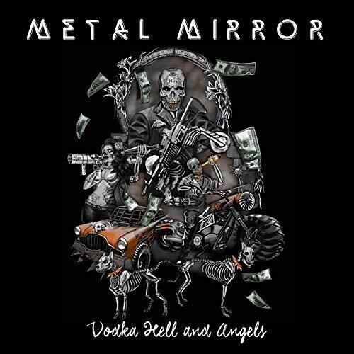 Metal Mirror - Vodka Hell And Angels