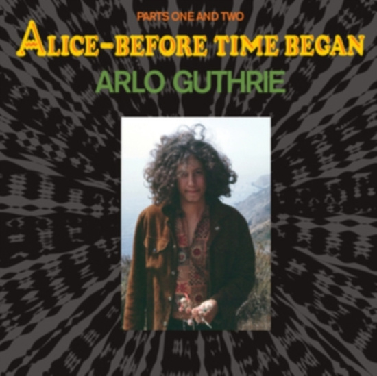 Guthrie Arlo - Alice - Before Time Began