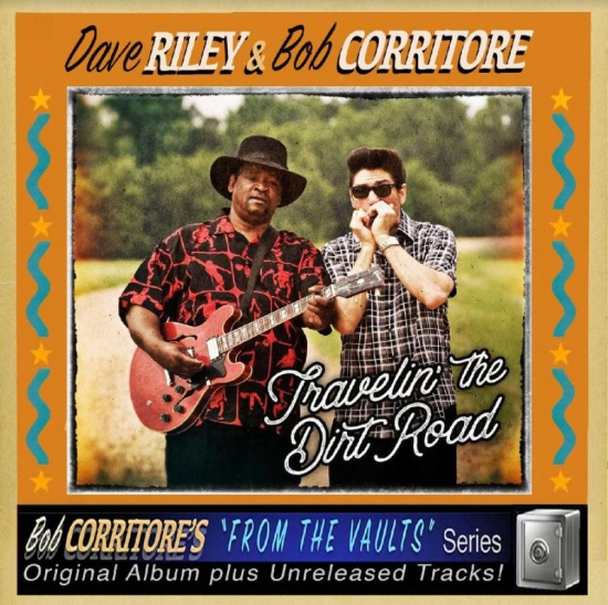 Riley Dave & Bob Corritore - Travelin' The Dirt Road