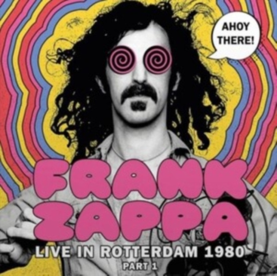 Zappa Frank - Ahoy There! Live Rotterdam 1980 Pt1