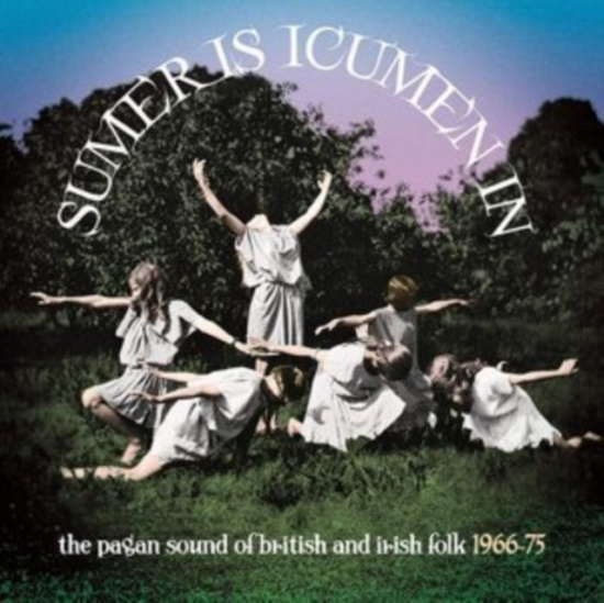 Various Artists - Sumer Is Icumen In:Pagan Sound Of B