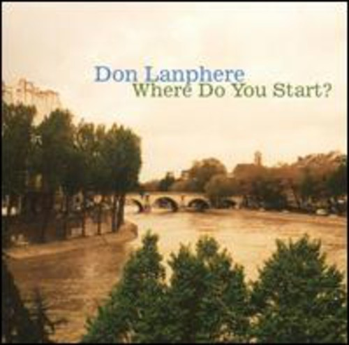 Don Lanphere - Where Do You Start?