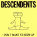 Descendents - I Don't Want to Grow Up Descendents - I Don't Want to Grow Up
