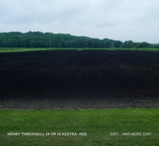 Threadgill Henry - Dirt And More Dirt