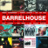 Barrelhouse - 45 Years On The Road Barrelhouse - 45 Years On The Road